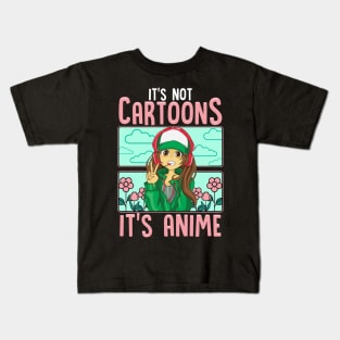 Cute It's Not Cartoons It's Anime Addicted Pun Kids T-Shirt